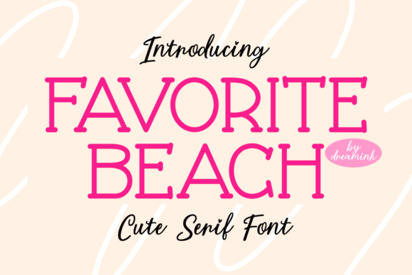 Favorite Beach: A Serif Font for Warm, Inviting Design