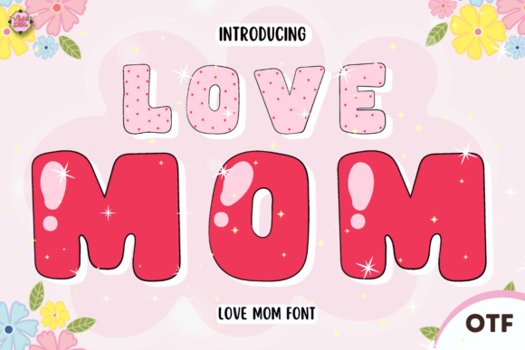 Love Mom: A Heartfelt Typeface for Meaningful Design