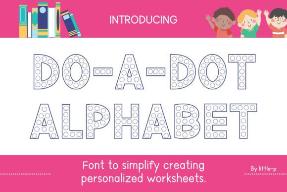 Unlocking Learning with Do-a-dot Alphabet